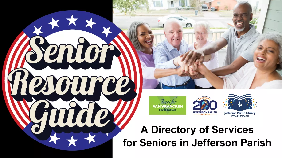 Senior Resource Guide - A Directory of Services for Seniors in Jefferson Parish